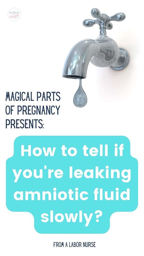 how do you know your leaking amniotic fluid|Leaking amniotic fluid (premature rupture of membranes)